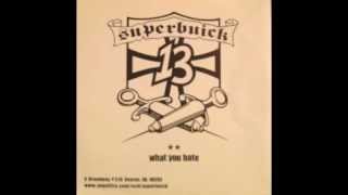 Superbuick - What You Hate