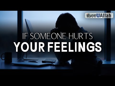 IF SOMEONE HURTS YOUR FEELINGS - YouTube