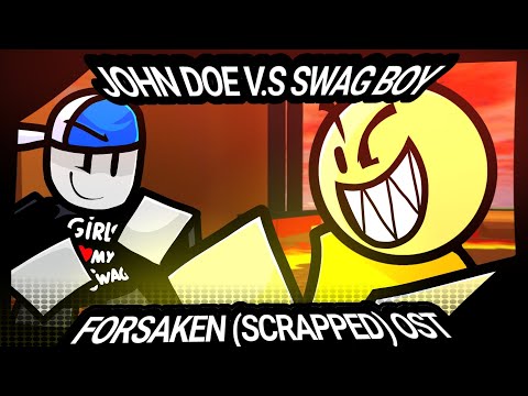 Forsaken (SCRAPPED)  OST - (Hello) John Doe v.s Swag Boy (Forsaken Animation)