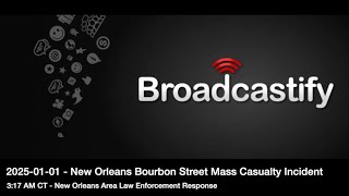 2025-01-01 New Orleans Bourbon Street Mass Casualty Incident - Law Enforcement Response Audio
