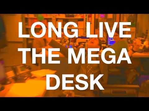 MEGA DESK
