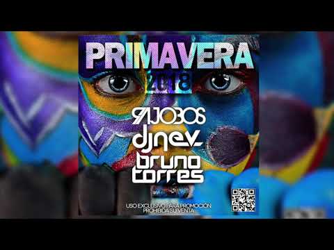 02. PRIMAVERA 2018 (RAJOBOS, NEV & BRUNO TORRES)