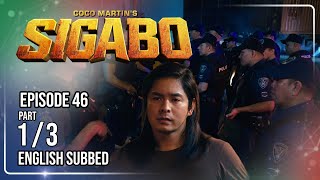 Coco Martin's Sigabo | Episode 46 (1/3) | August 24, 2026