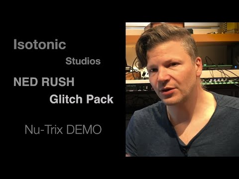 NED RUSH Glitch Pack for Ableton Live - demo and guided tour