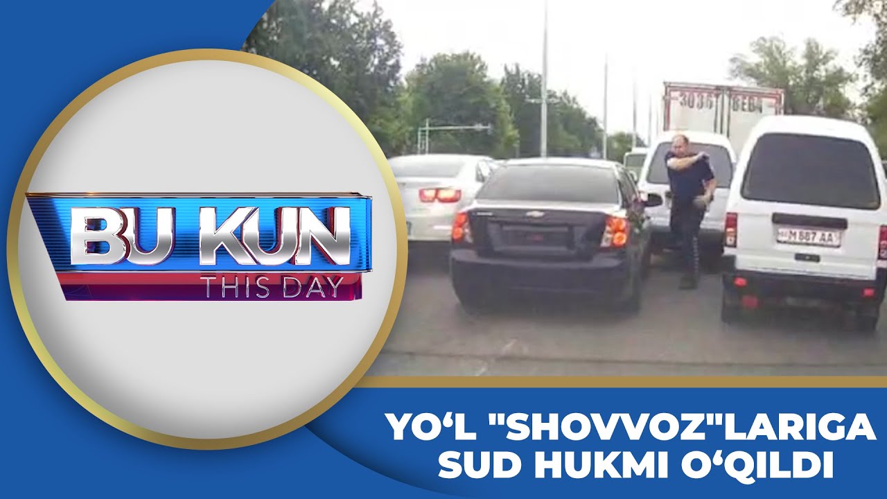 BU KUN - YO‘L "SHOVVOZ"LARIGA SUD HUKMI O‘QILDI