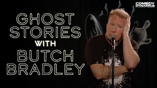 Ghost Stories with Butch Bradley