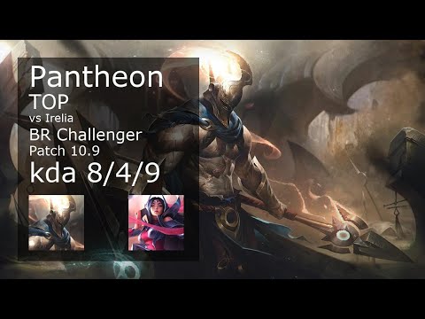 Pantheon vs Irelia Top - BR Challenger 8/4/9 Patch 10.9 Gameplay