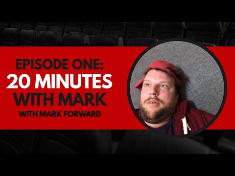 Episode One: Twenty Minutes with Mark (With Mark Forward)