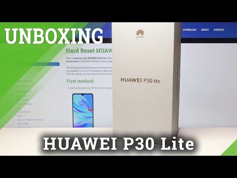 The Unboxing of HUAWEI P30 Lite – See What’s Inside