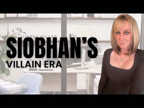 Siobhan’s Villain Era