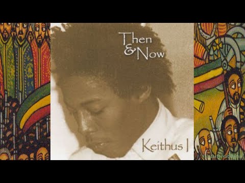 Keithus I Then & Now Disc 1 '13 (Jah Dynasty)