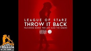 League Of Starz ft. Marko Pen x Sage The Gemini - Throw It Back [Thizzler.com]