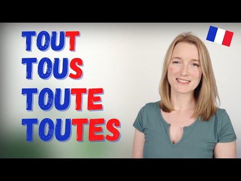 Tout Toute Tous Toutes in French - Difference, Rules & Examples | French Grammar ????????