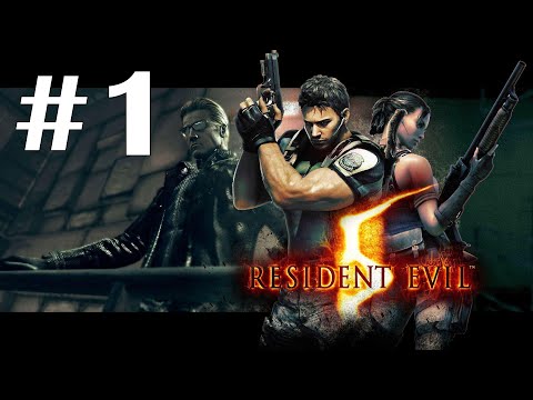 Resident Evil 5 Gameplay Walkthrough Part 1 - No Commentary