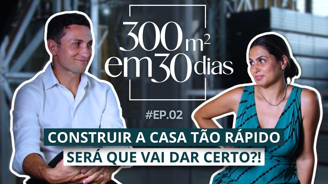 EP 2 • 300m² em 30 DIAS • Será que vai dar TEMPO? • LARISSA REIS ARQUITETURA
