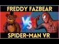 FREDDY FAZBEAR VS SPIDER MAN VR