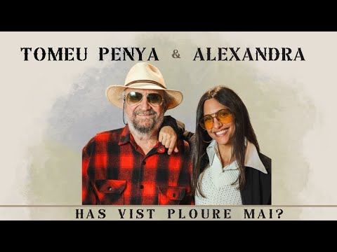 Tomeu Penya & Alexandra - Has vist ploure mai?