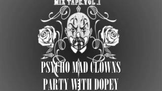 PSYCHO MAD CLOWNS- PARTY WITH DOPEY (PAMILYARI RECORDS)
