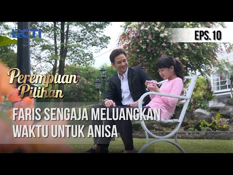 Perempuan Pilihan - Faris Sengaja Meluangkan waktu Untuk Anisa [19 September 2020]