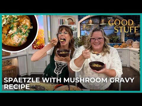 Spaetzle Recipe | The Good Stuff with Mary Berg