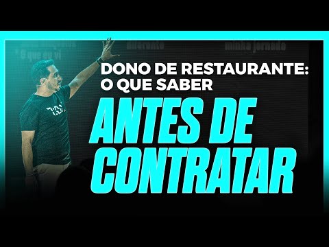DONO DE RESTAURANTE: O QUE SABER ANTES DE CONTRATAR