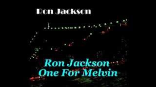 Ron Jackson-One For Melvin