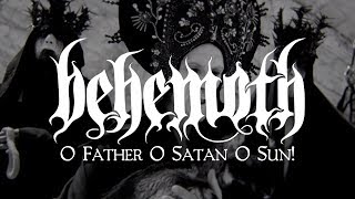 Behemoth - O Father O Satan O Sun! (OFFICIAL VIDEO)