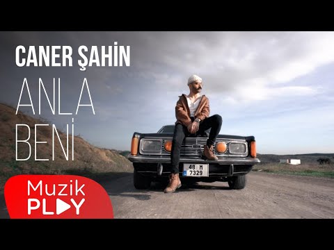 Caner Şahin - Anla Beni (Official Video)