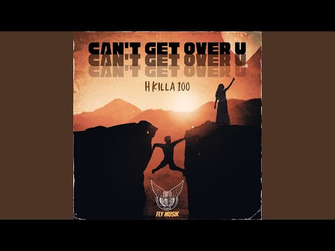 Can’t Get over You