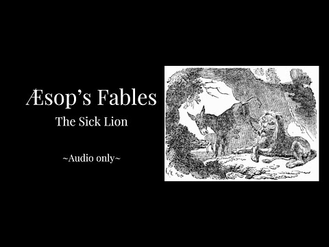 Audio only - The Sick Lion from Æsop's Fables