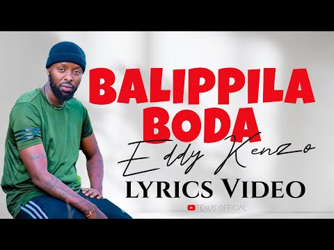 Balippila Boda by Eddy Kenzo Lyrics Video