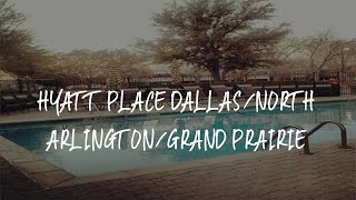 Best Hotels in Grand Prairie TX - Hyatt Place Dallas/North Arlington/Grand Prairie  video Best Hotels in Grand Prairie TX - Hyatt Place Dallas/North Arlington/Grand Prairie  video