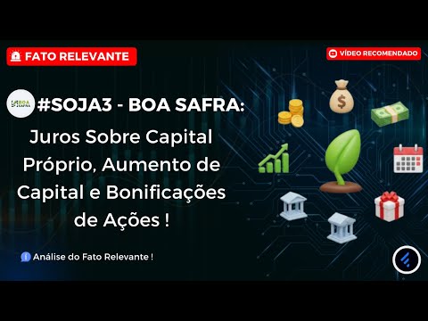 Thumbnail do vídeo: #SOJA3: BOA SAFRA vai pagar R$ 40 MILHÕES em JCP, Aumento de Capital e BONIFICAÇÃO DE AÇÕES !
