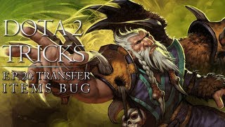 Dota 2 Tricks - Transfer Items Bug