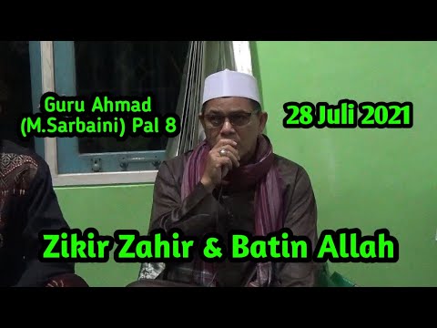 Guru Ahmad (M.Sarbaini) Pal 8 - Kajian Makrifat - Zikir Zahir dan Batin Allah (Video 65)
