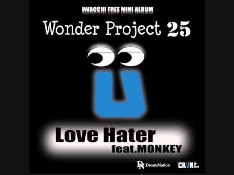 IWACCHI - Love Hater feat.MONKEY
