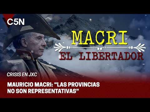 MAURICIO MACRI PROFUNDIZA la CRISIS en JUNTOS por el CAMBIO: "LAS PROVINCIAS NO SON REPRESENTATIVAS"