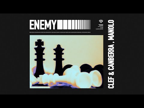 Clef and Canberra & Manolo - Enemy
