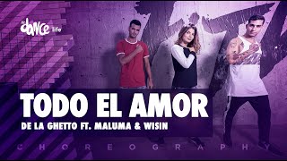 Todo El Amor - De La Ghetto ft. Maluma &amp; Wisin | FitDance Life (Coreografía) Dance Video