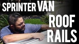 Sprinter Van Roof Rail Install