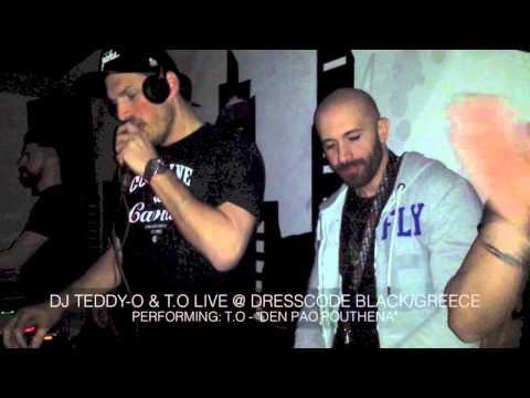 DJ TEDDY O & T.O LIVE@DRESSCODE BLACK GREECE byZAN AGENCYteam