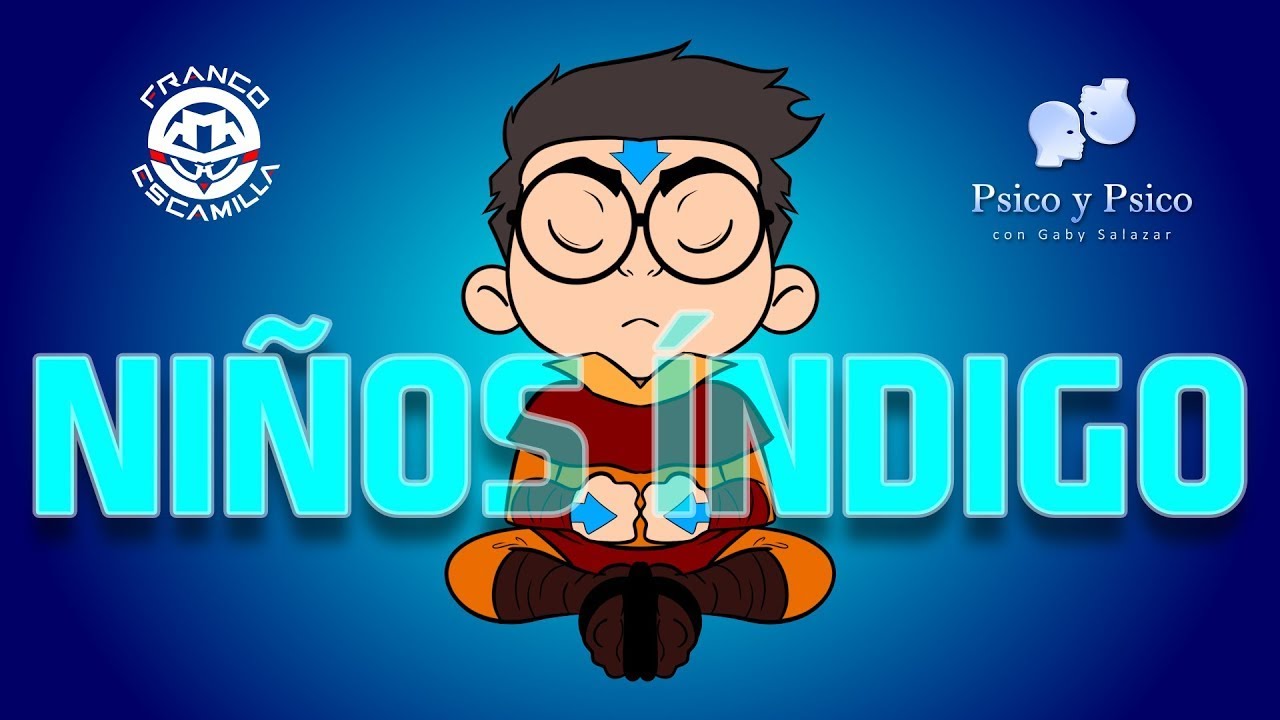 Psico y Psico.- Niños Índigo Pt.1
