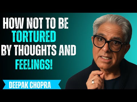 How Not to Be Tortured by Thoughts and Feelings – Guided Meditation | Inspired by Deepak Chopra