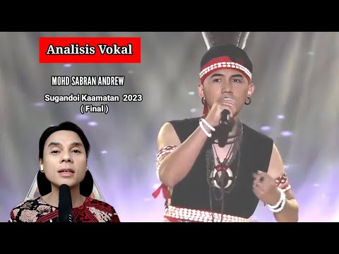 [ Analisis Vokal ]  MOHD SABRAN ANDREW  -  Akhir Sugandoi Kaamatan Negeri Sabah 2023 !