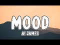 Al James - Mood (Lyrics) ft. Muric