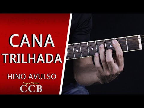 Cana Trilhada - Hinos Avulsos Ccb