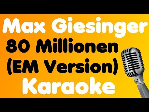 Max Giesinger - 80 Millionen (EM Version) - Karaoke