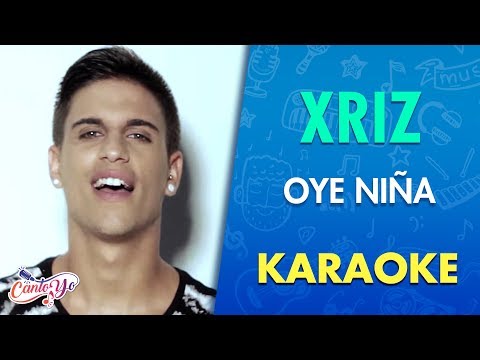 Xriz - Oye Niña (Videoclip Oficial) con Letra | Cantoyo