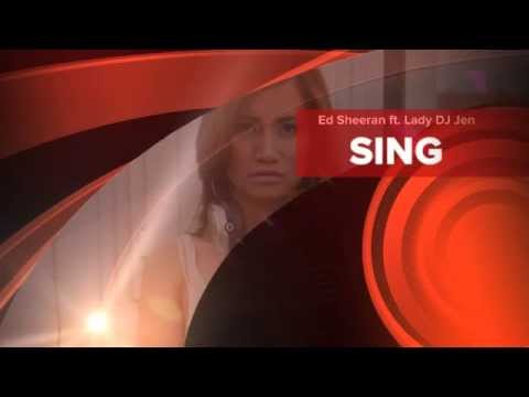 Ed Sheeran - SING (Lady DJ Jen Bootleg Remix)