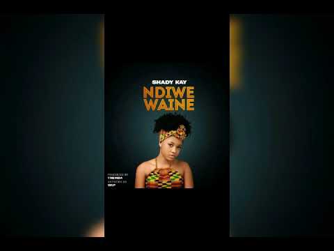 Shady-kay title ndiwe waine Produce by themba
